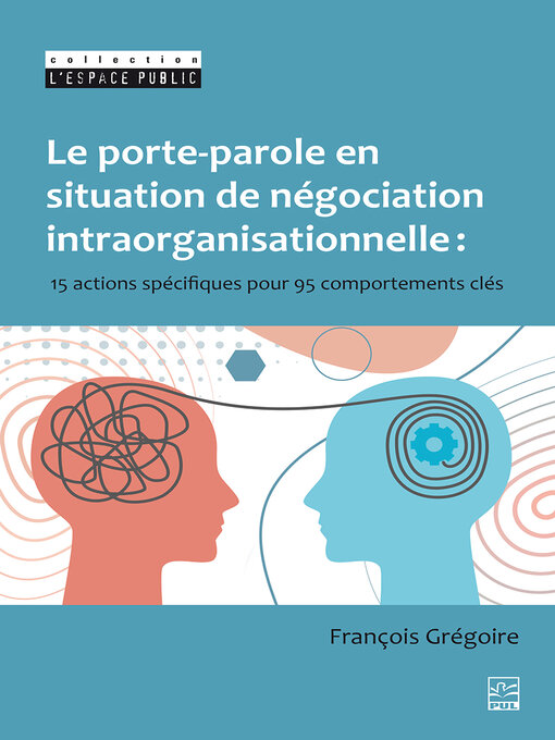Title details for Le porte-parole en situation de négociation intraorganisationnelle by François Grégoire - Available